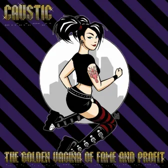 The Golden Vagina Of Fame And Profit by Caustic