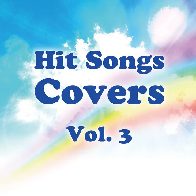 Hit Songs Covers Vol.3