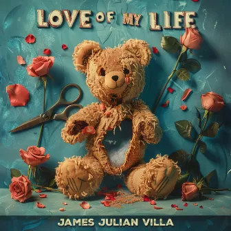 Love Of My Life by James Julian Villa