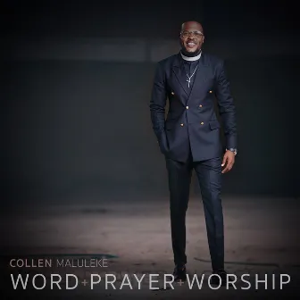 Word + Prayer + Worship (Live) by Collen Maluleke