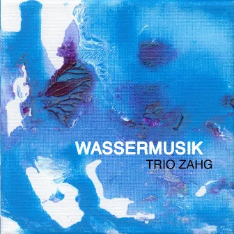 Wassermusik by Trio Zahg