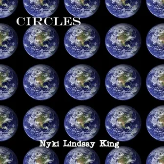 Circles by Nyki Lindsay King