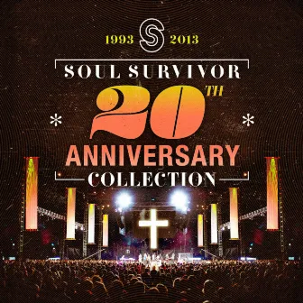 Soul Survivor: 20th Anniversary Collection by Soul Survivor