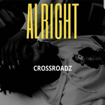 Alright by Crossroadz