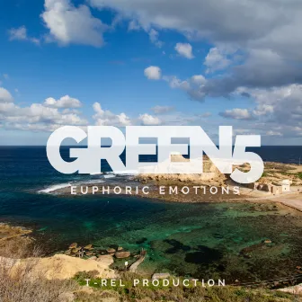 Euphoric Emotions by Green 5