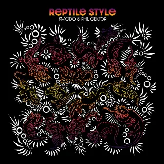 Reptile Style by Phil Gektor