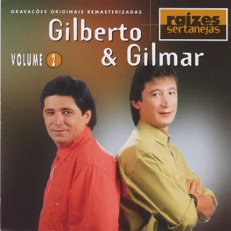 Raizes Sertanejas Vol.2 by Gilberto e Gilmar