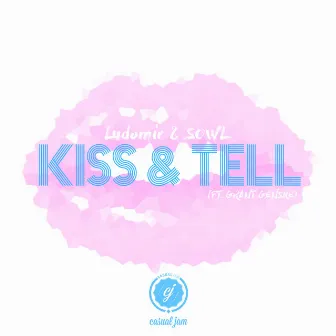 Kiss and Tell (feat. Grant Genske) by Ludomir