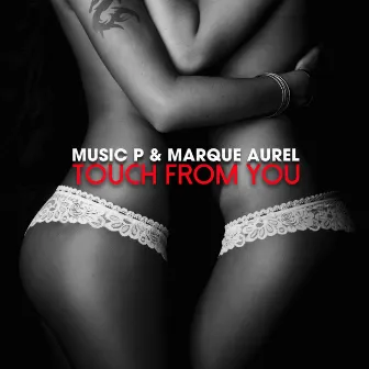 Touch From You by Marque Aurel