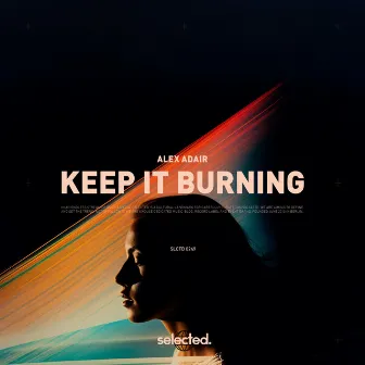 Keep It Burning by Alex Adair