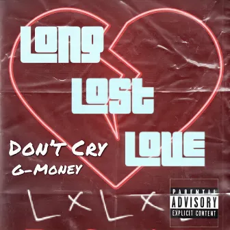 Don't Cry by G-Money