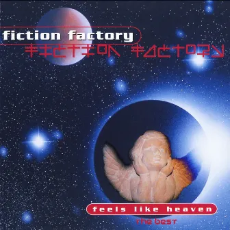 Feels Like Heaven (The Best) by Fiction Factory