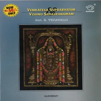 Venkatesa Suprabhatam & Vishnu Sahasranamam by R. Vedavalli