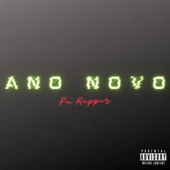 Ano Novo by PA Rapper