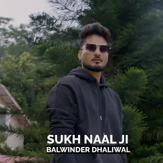 Sukh Naal Ji by Balwinder Dhaliwal