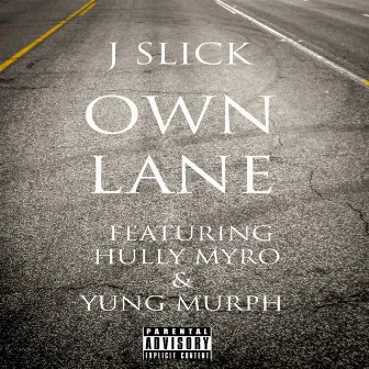 Own Lane by J Slick