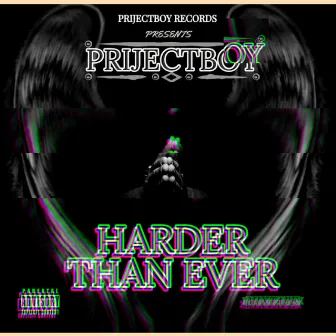 Harder than ever by Prijectboy