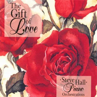 The Gift Of Love by Steve Hall