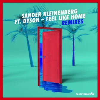 Feel Like Home (Remixes) by Sander Kleinenberg