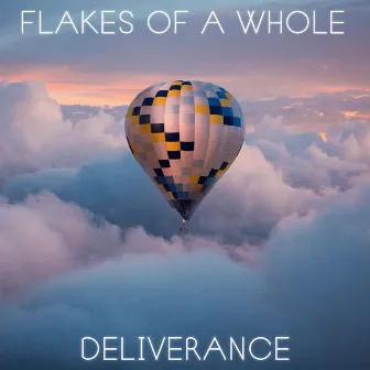 Deliverance by Flakes of A Whole