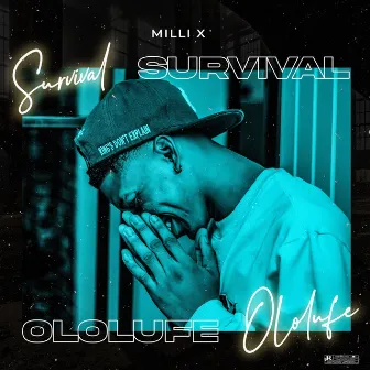 Survival & Ololufe by Milli X