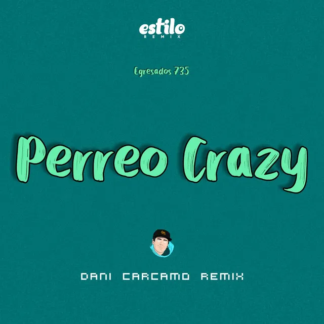 Perreo Crazy - Remix