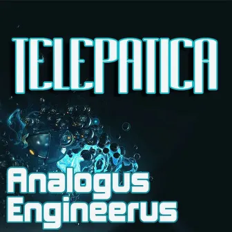 Analogus Engineerus by Telepatica