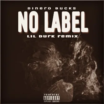 No Label Freestyle by Dinero Bucks