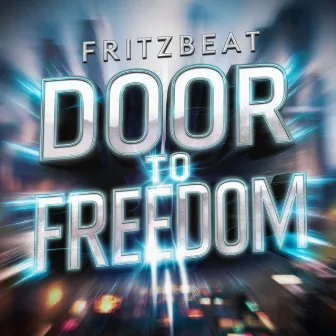 Door to Freedom by Fritzbeat