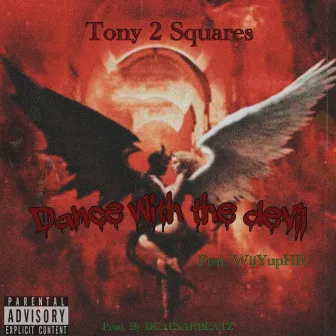 Dance With The Devil by Tony 2 Squares