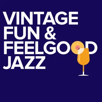 Vintage Fun & Feelgood Jazz by Henrik Wikström