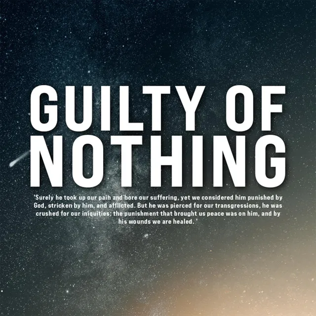 Guilty of Nothing