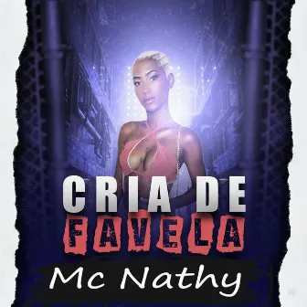 Cria de Favela (Remix) by Mc Nathy