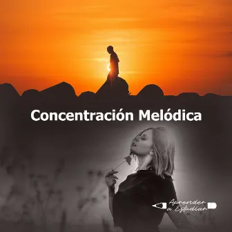 Concentración Melódica by Aprender a Estudiar