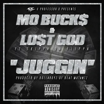 Juggin' (feat. Skippa da Flippa) - Single by Lost God