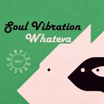 Whateva by Soul Vibration