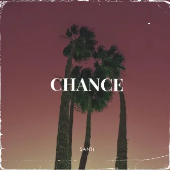 Chance by SANT1