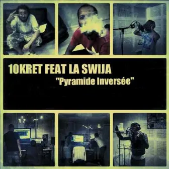 Pyramide inversée (feat. La Swija) by 10 Kret