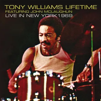 Live in New York 1969 by The Tony Williams Lifetime