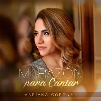 Mi Razón Para Cantar by Mariana Coronel