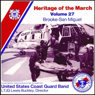 Heritage of the March, Vol. 27: The Music of Brooke and San Miguel by Lewis J. Buckley