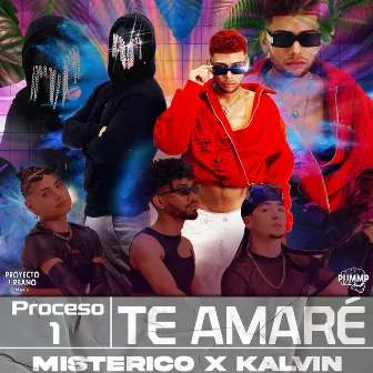 Proceso 1 Te Amaré by Misterico