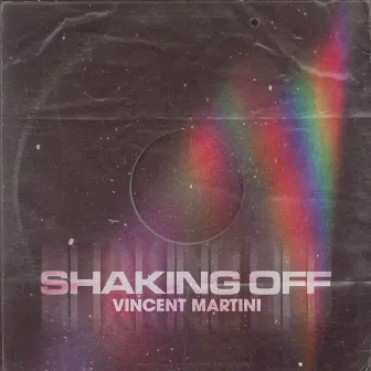 Shaking Off (heart broken, love shake it) by Vincent Martini