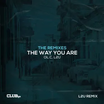 The Way You Are (The Remixes) [L2U Remix] by L2U