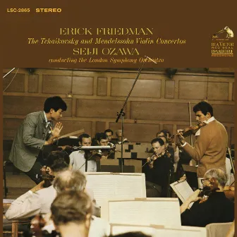 Tchaikovsky: Violin Concerto in D Major, Op. 35 & Mendelssohn-Bartholdy: Violin Concerto in E Minor, Op. 64 by Erick Friedman