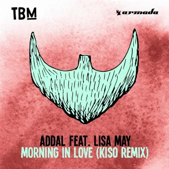 Morning In Love (Kiso Remix) by Addal