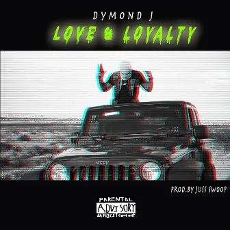 Love & Loyalty by Dymond J