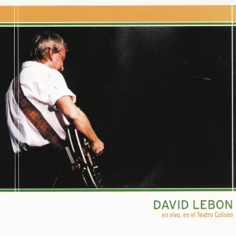 David Lebón - En Vivo en el Teatro Coliseo by David Lebón