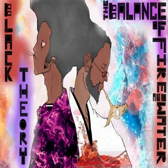 The Balance of Fire & Water by Black Theory