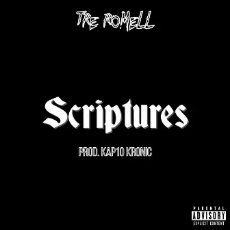 Scriptures by Tre Romell